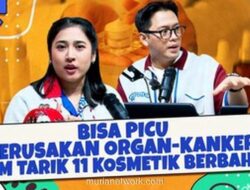 BPOM Tarik 11 Produk Kosmetik Berbahaya, Mengandung Merkuri hingga Senyawa Karsinogenik