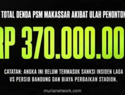 Denda Suporter PSM Makassar Capai Rp370 Juta, Kericuhan Lawan Persib Picu Kekhawatiran Stabilitas Klub