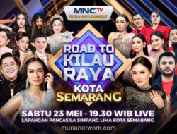 MNCTV Gelar Road To Kilau Raya di Semarang, Nella Kharisma hingga Ridho Rhoma Siap Meriahkan Panggung