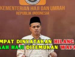 Jemaah Haji Indonesia yang Hilang di Arab Saudi Ditemukan Meninggal Dunia