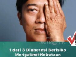 Satu dari Tiga Penderita Diabetes Berisiko Alami Kebutaan Akibat Gula Darah Tinggi