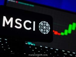 Keputusan MSCI pada 18 dan 23 Juni 2026 Jadi Penentu Nasib IHSG dan Status Pasar Modal Indonesia