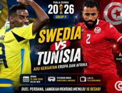 Swedia dan Tunisia Berebut Tiket ke Babak 32 Besar di Laga Perdana Grup F Piala Dunia 2026