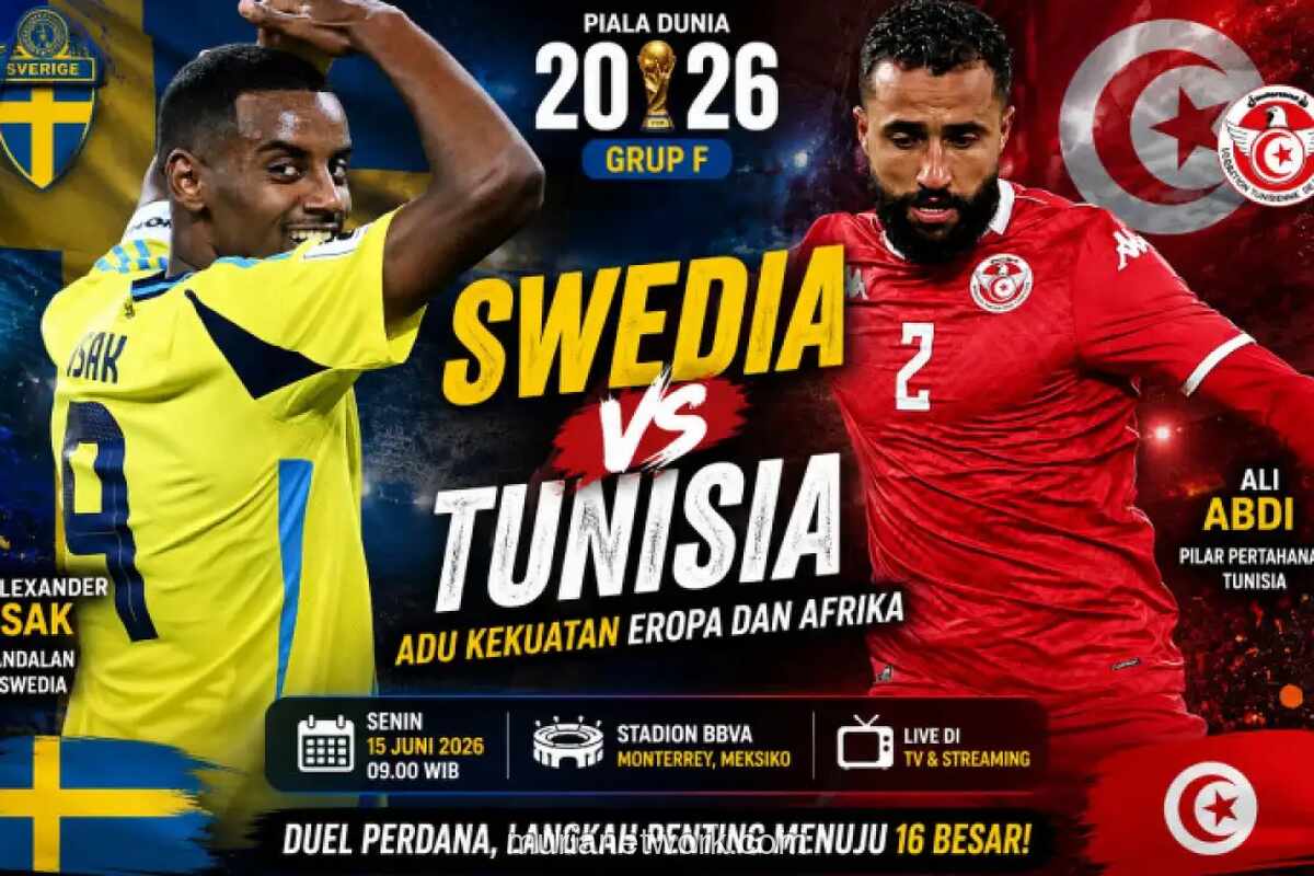 Swedia dan Tunisia Berebut Tiket ke Babak 32 Besar di Laga Perdana Grup F Piala Dunia 2026