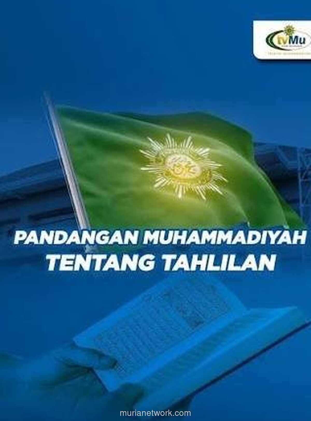 Muhammadiyah Bedakan Tahlil dan Tahlilan, Ini Penjelasannya