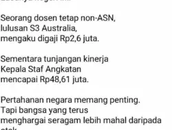 Dosen Non-ASN Lulusan S3 Australia Digaji Rp2,6 Juta, Tunjangan Kepala Staf Angkatan Rp48,61 Juta