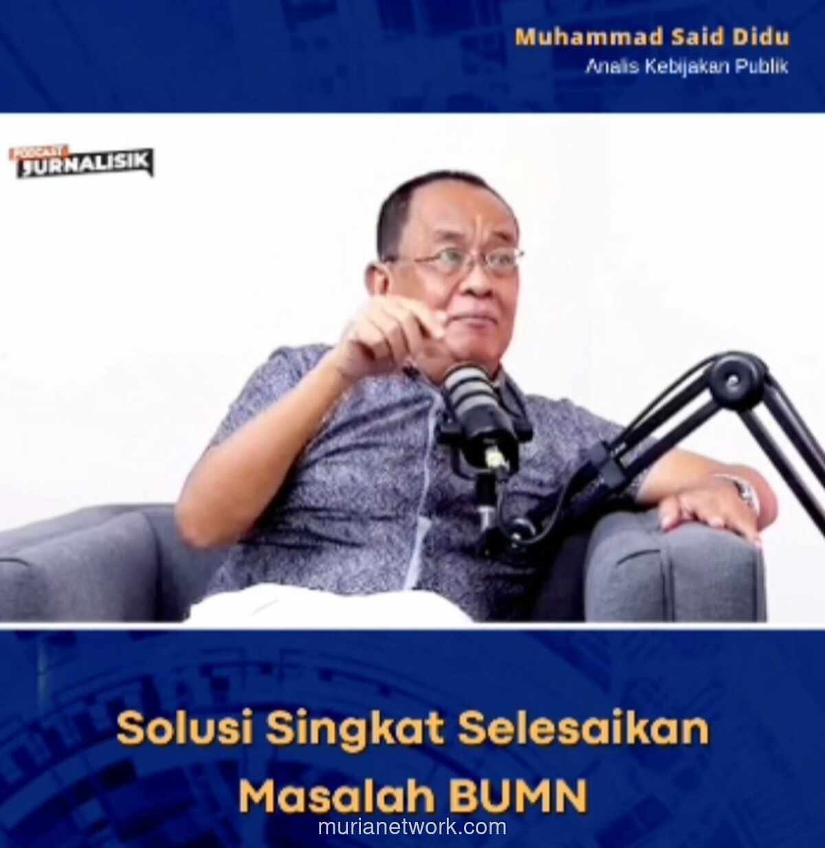 Said Didu: Satu Perintah Presiden Cukup untuk Sehatkan BUMN