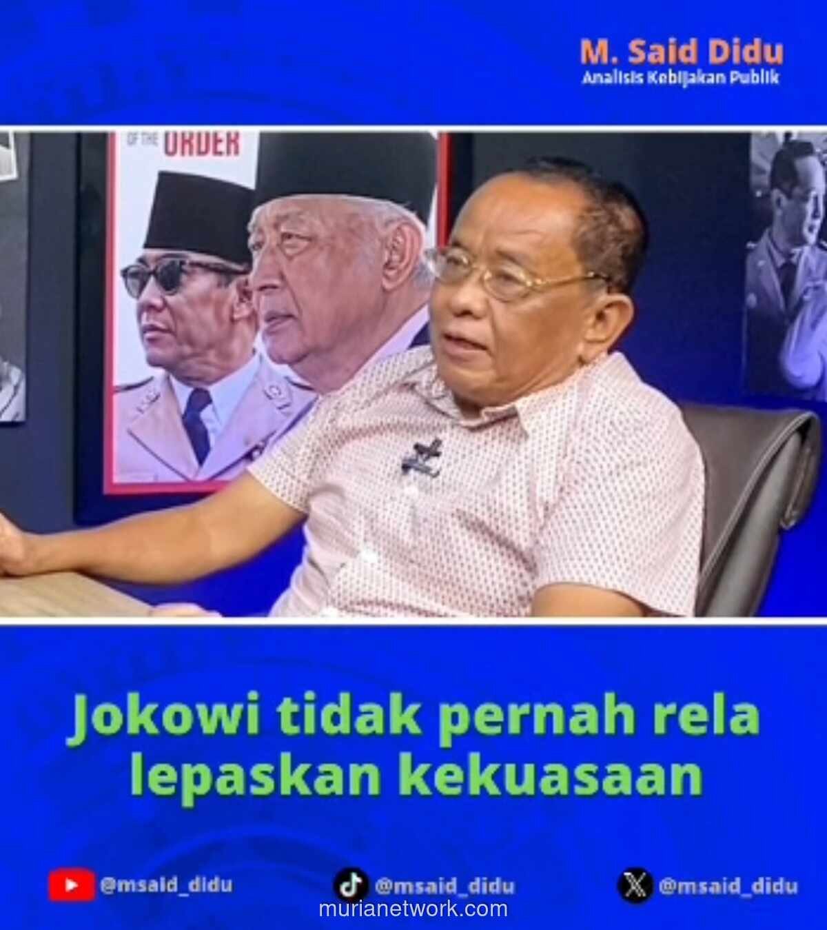 Said Didu Beberkan Lima Bukti Jokowi Tak Rela Lepas Kekuasaan