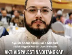Asosiasi Ulama Palestina Desak Indonesia dan Siprus Selamatkan Syaikh Miqdad dari Risiko Diserahkan ke Israel