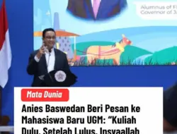 Anies Baswedan Beri Pesan ke 11.000 Mahasiswa Baru UGM: Fokus Kuliah, Jangan Hanya Kejar Gelar