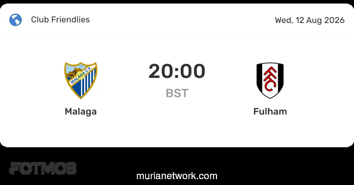 Fulham Hadapi Malaga dalam Uji Coba, Kedua Tim Turunkan Kekuatan Utama