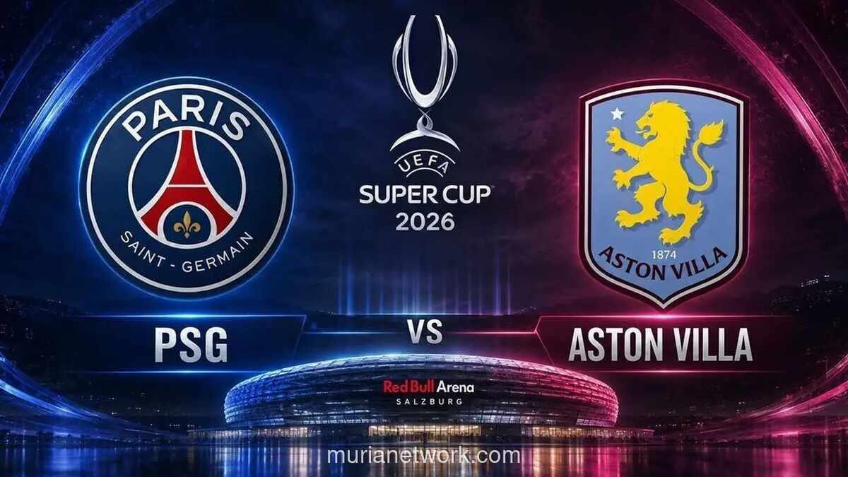 PSG dan Aston Villa Siap Berduel di Piala Super Eropa 2026